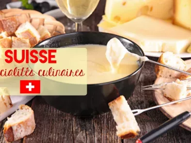 Suisse: tour d'assiette de 5 spécialités culinaires