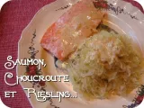 Recette Saumon, choucroute et riesling?
