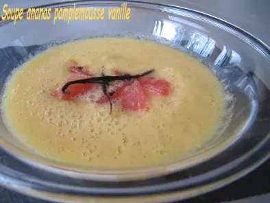 Recette Soupe ananas pamplemousse vanille