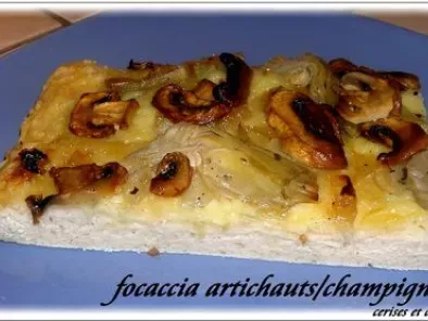 Recette Focaccia artichauts confits / champignons