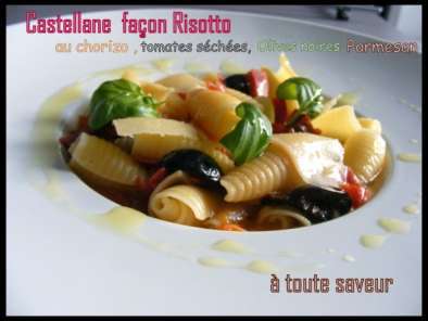 Recette Castellane façon risotto au chorizo, tomates, olives et parmesan