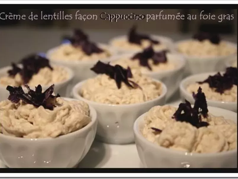 Crème de lentilles et sa chantilly au foie gras façon mini cappuccino - photo 2