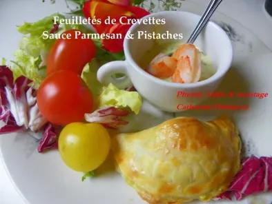 Feuilletés aux Crevettes sauce Parmesan & Pistache
