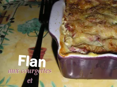 Flan aux courgettes et Flan aux courgettes & jambon blanc - photo 2