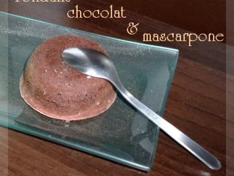 Fondant/coulant chocolat & mascarpone