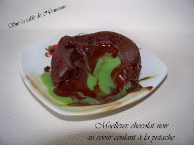 Moelleux chocolat noir au coeur coulant de pistache