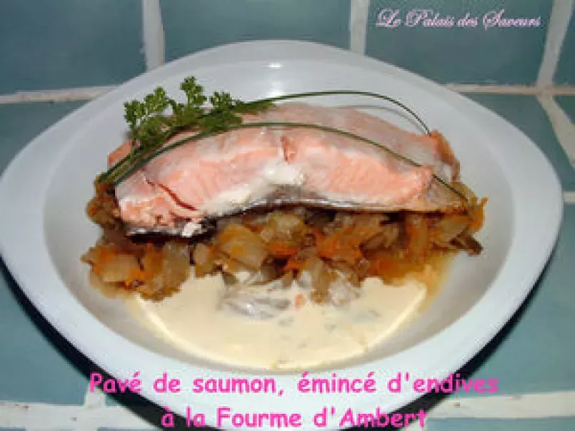 Pavés de saumon, émincé d'endives à la Fourme d'Ambert - photo 3