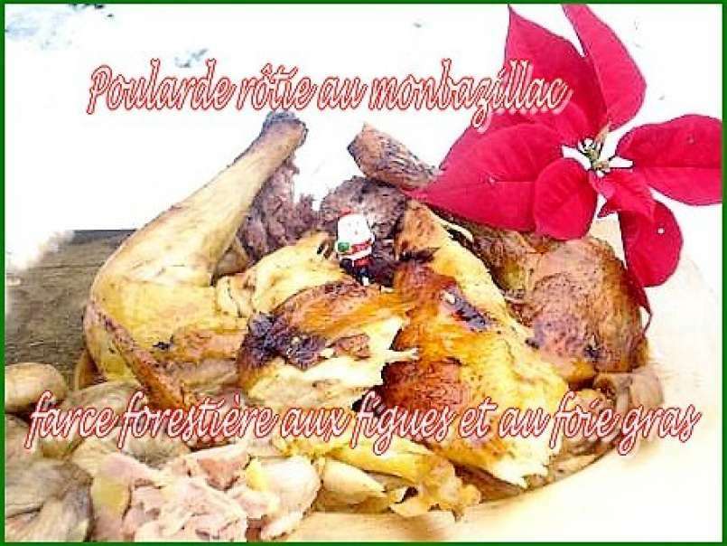 Poularde rôtie au monbazillac, farce forestière aux figues et au foie gras - photo 2