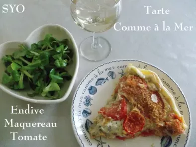 Tarte «Comme à la Mer » : Endive, crème de Maquereau, tomate