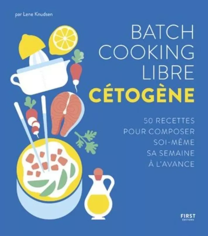 Batch Cooking libre cétogène de Lene Knudsen