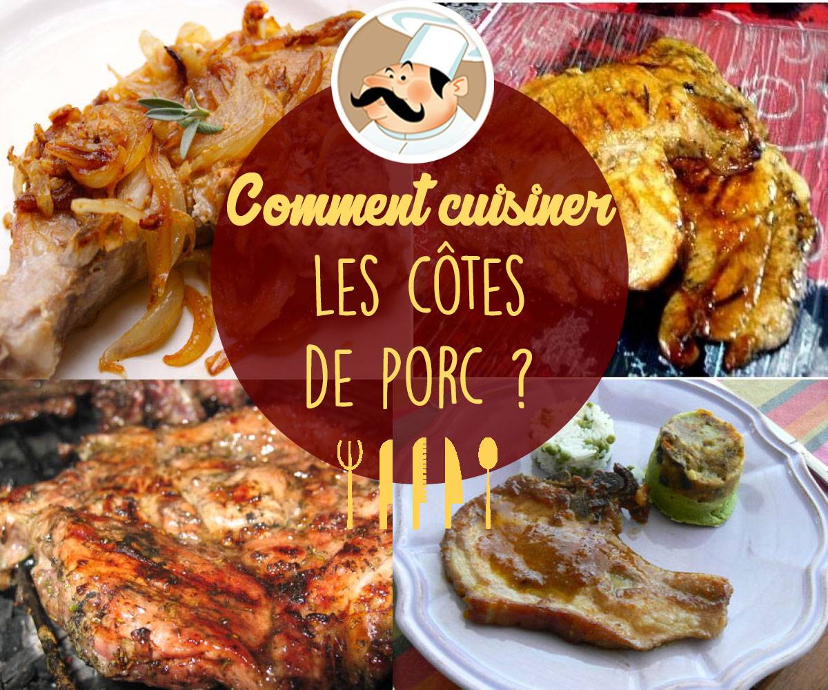 Comment cuisiner les côtes de porc?