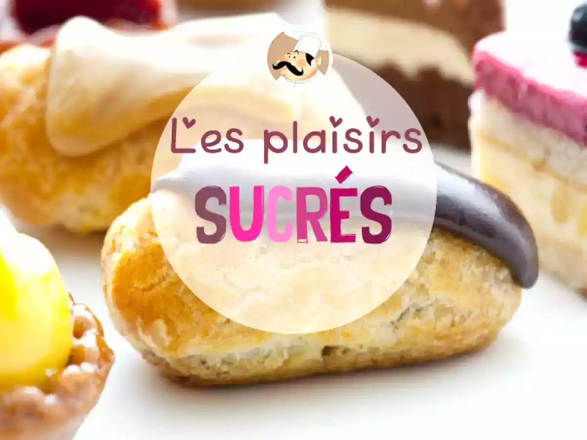 Les plaisirs sucrés