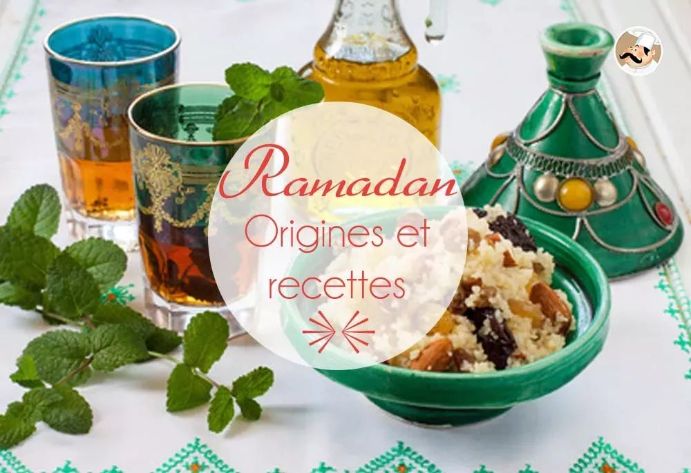 Ramadan: origines et recettes