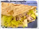 Recette Tortillas a la farine de ble complete, fourrees thon, haricots rouges et endives