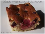 Recette Gâteau moelleux aux fruits rouges