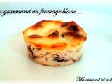 Recette Petits flans gourmands au fromage blanc