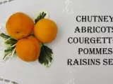 Recette Chutney d'abricots, courgettes et pommes