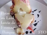 Recette Poires au lard farcies de fromage basque coulant