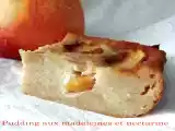 Recette Pudding aux madeleines et nectarine