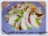 Recette Salade de magret seche aux poires et roquefort