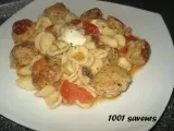 Recette Orecchiette aux boulettes de veau, champignons, tomates cerises et mozzarella