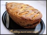 Recette Pudding sucré sans oeufs