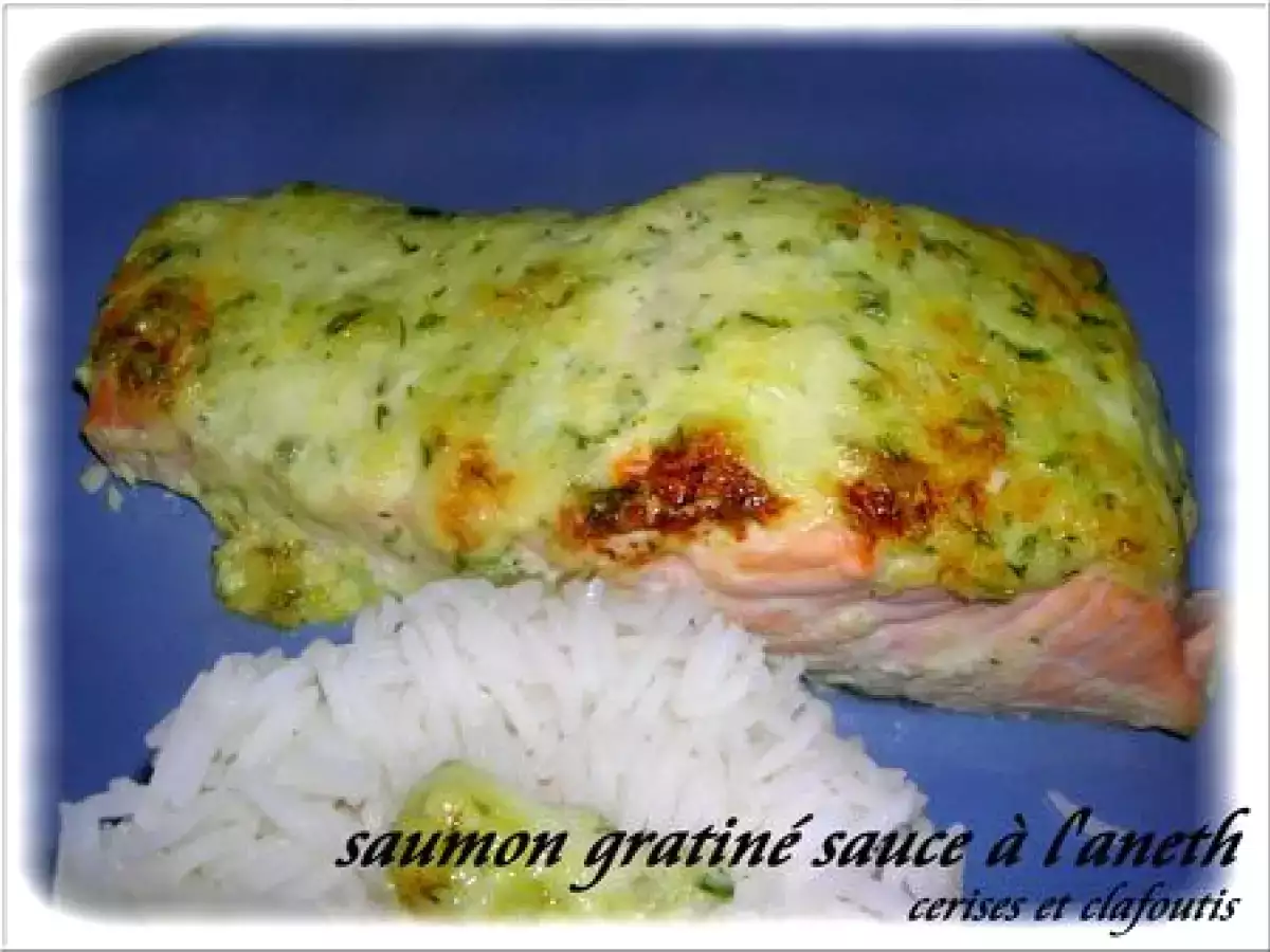 Recette Saumon gratine sauce à l'aneth.