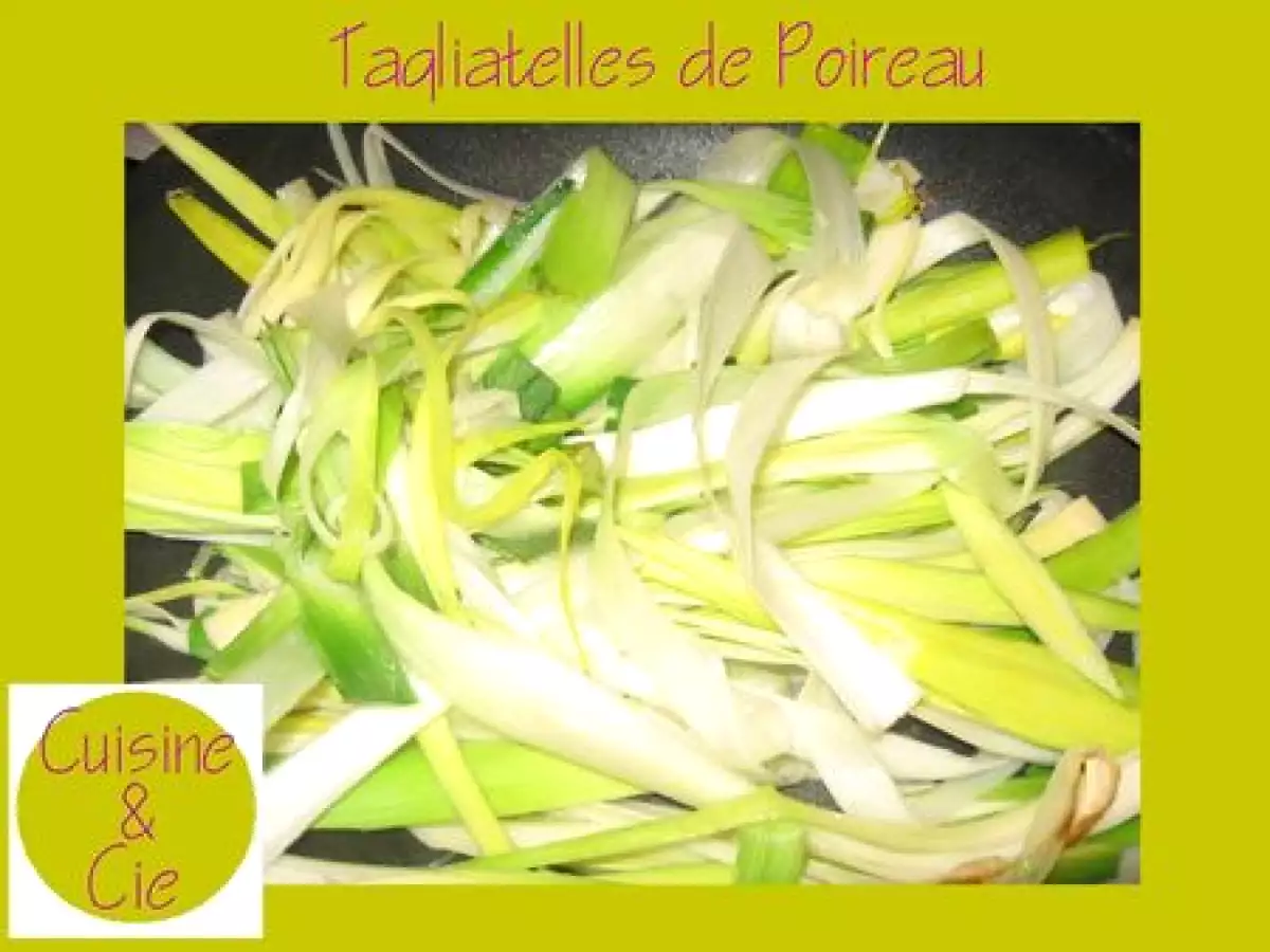 Recette Les tagliatelles de poireau