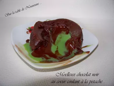 Recette Moelleux chocolat noir au coeur coulant de pistache