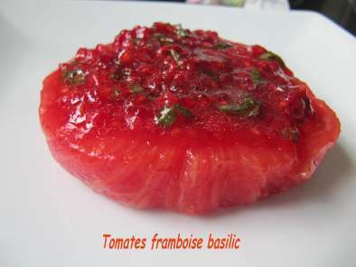 Recette Tomates framboise basilic