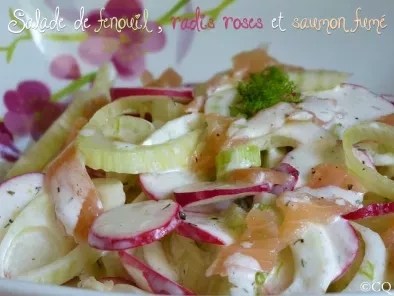 Recette Salade de fenouil, radis roses et saumon fumé