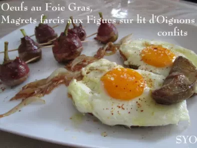 Recette Œufs sur canapé, foie gras poêlé, magrets farcis aux figues sur lit d’oignons confits