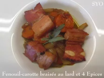 Recette Fenouil et carottes braisés au lard et quatre epices