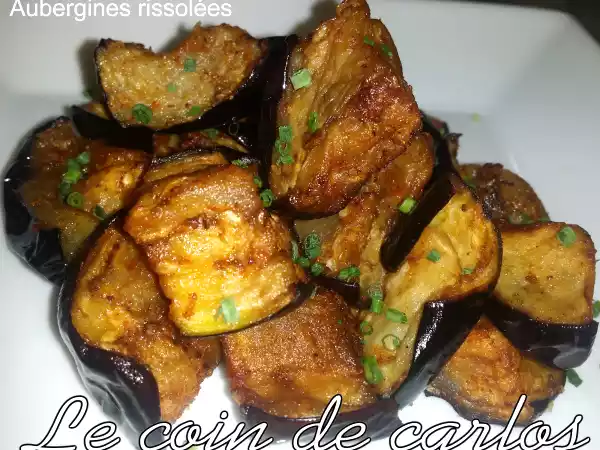 Recette Aubergines rissolées