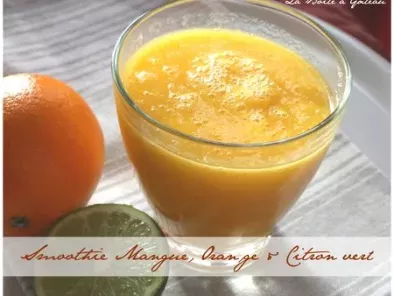 Recette Smoothie mangue, orange et citron vert !