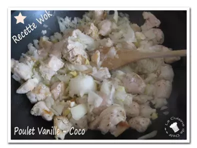 Recette Recette wok : poulet vanille - coco