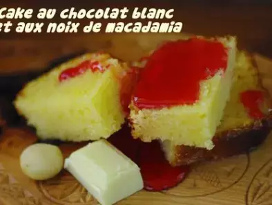 Recette Cake au chocolat blanc et aux noix de macadamia