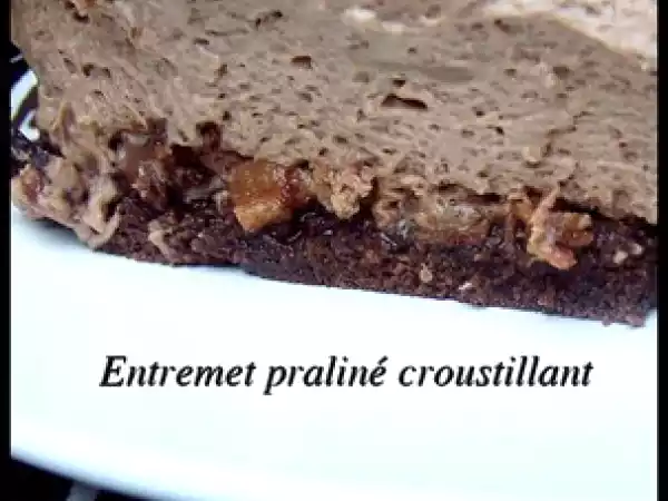 Recette Entremet praliné croustillant