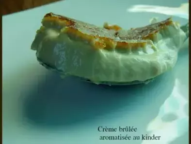 Recette Crème brûlée aromatisée au kinder