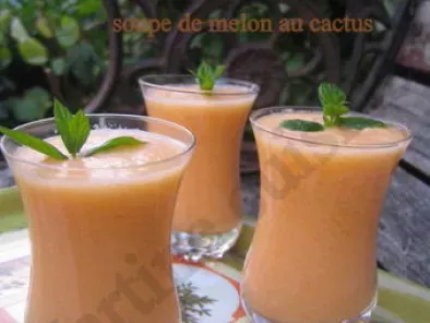 Recette Soupe de melon au cactus