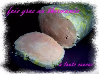 Recette Foie gras au thermomix ou au cuit vapeur