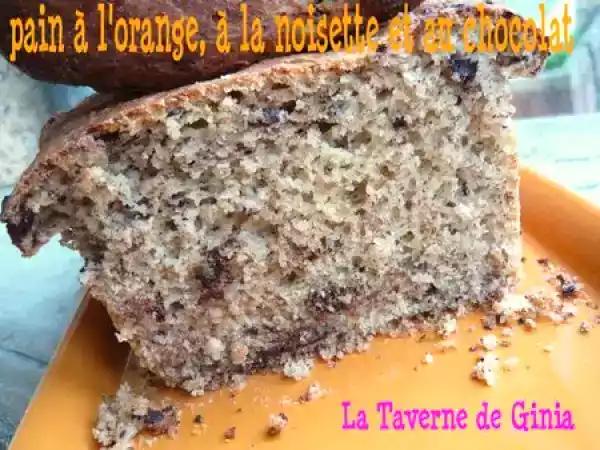Recette Pain à l'orange, à la noisette et au chocolat