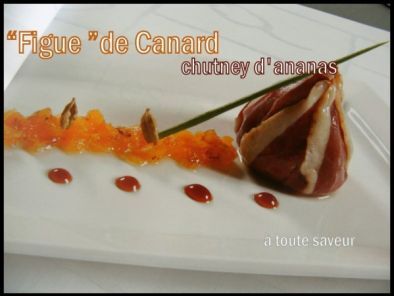 Recette Figue de foie gras et magret au chutney d'ananas à la cardamome