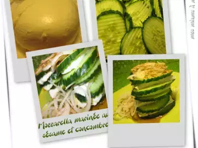 Recette Mozzarella marinée au sésame et concombre