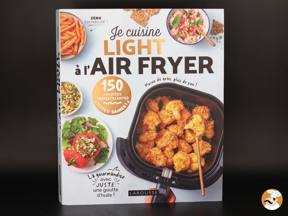 Je cuisine light à l'air fryer : 150 recettes croustillantes et saines pour se régaler sans culpabilité !