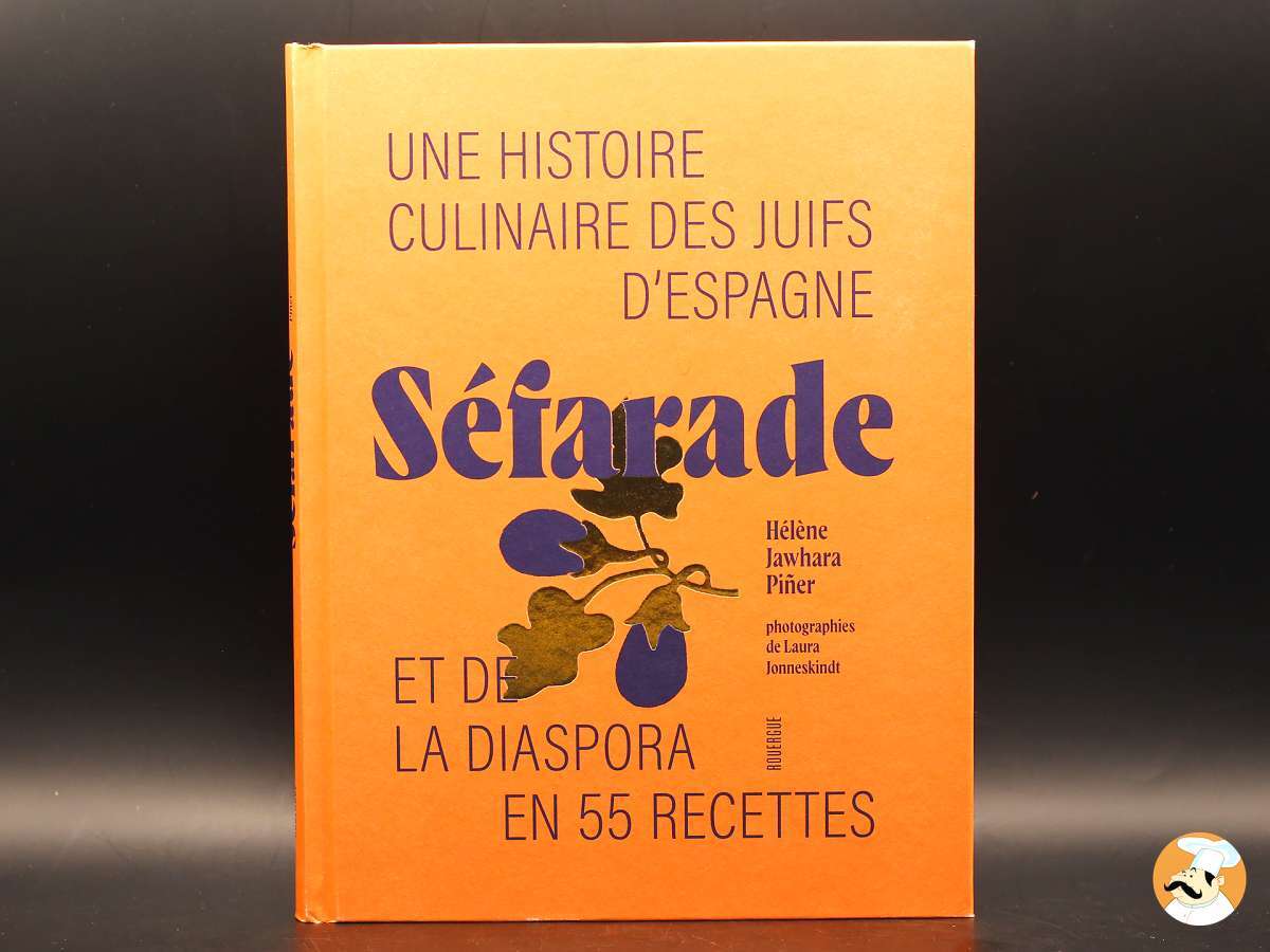 Séfarade : l’histoire juive se raconte aussi dans l’assiette