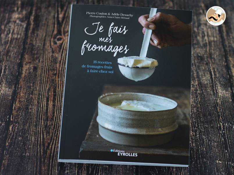 Je fais mes fromages aux éditions Eyrolles