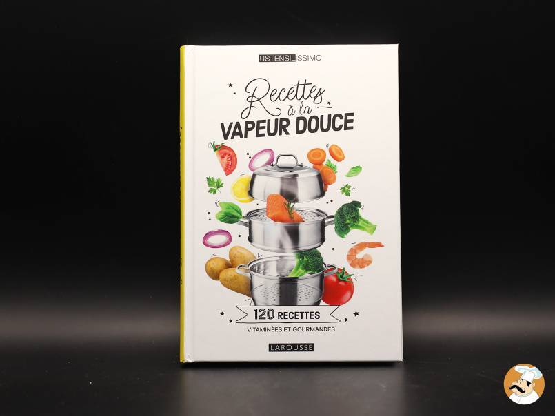 Un livre pour cuisiner à la vapeur douce sans rien perdre en goût!