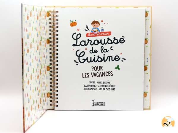 Mon premier Larousse de la cuisine pour les vacances : le livre qui met les enfants aux fourneaux