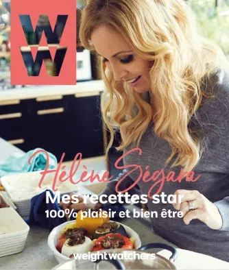 Mes recettes star, 100% plaisir et bien-être de Hélène Ségara et Weight Watchers